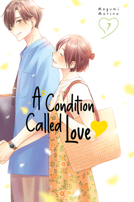 A Condition Called Love 7 By Megumi Morino Cover Image