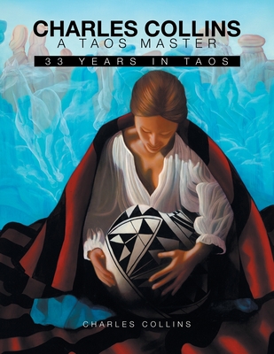 A Taos Master: 33 Years in Taos By Charles Collins Cover Image