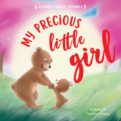 My Precious Little Girl (Clever Family Stories) Cover Image