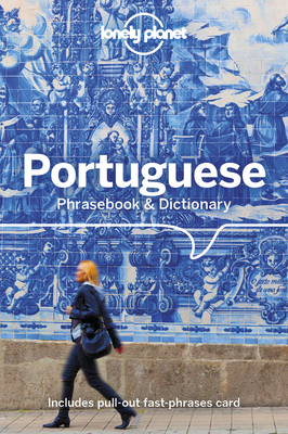 Lonely Planet Portuguese Phrasebook & Dictionary 4 By Yukiyoshi Kamimura, Robert Landon, Anabela de Azevedo Teixeira Sobrinho Cover Image