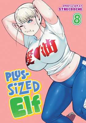 Plus-Sized Elf Vol. 8 By Synecdoche Cover Image