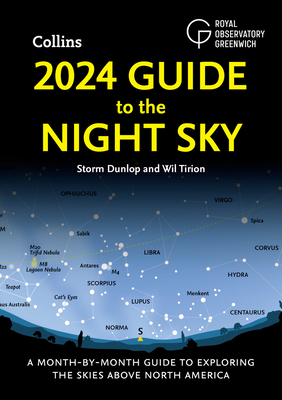 2024 Guide to the Night Sky: A Month-By-Month Guide to Exploring the Skies Above North America Cover Image