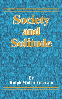 Society and Solitude By Ralph Waldo Emerson Cover Image