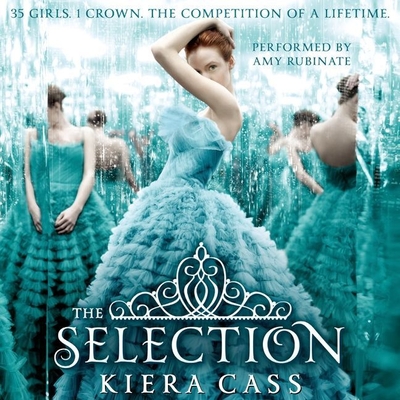 The Selection By Kiera Cass, Amy Rubinate (Read by) Cover Image