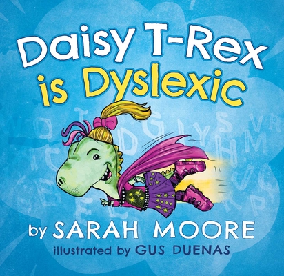 Daisy T-Rex is Dyslexic Cover Image