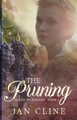 The Pruning (American Dreams #2) By Jan Cline Cover Image