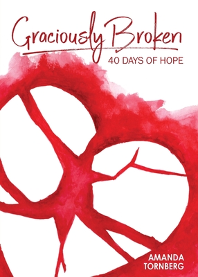 Graciously Broken: 40 Days of Hope Cover Image