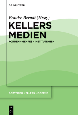 Kellers Medien: Formen - Genres - Institutionen Cover Image