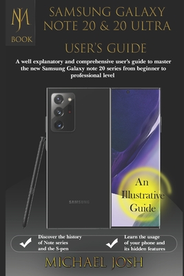 Samsung Galaxy Note 20 & N0te 2o Ultra Users Guide: A well explanatory and comprehensive user's guide to master the new Samsung Galaxy Note 20 series Cover Image