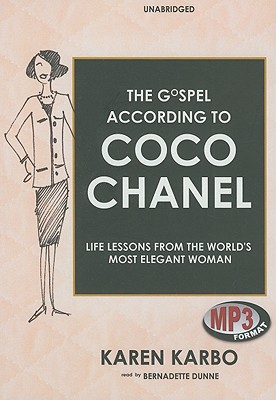 The Gospel According to Coco Chanel: Life Lessons from the World's Most  Elegant Woman (MP3 CD)