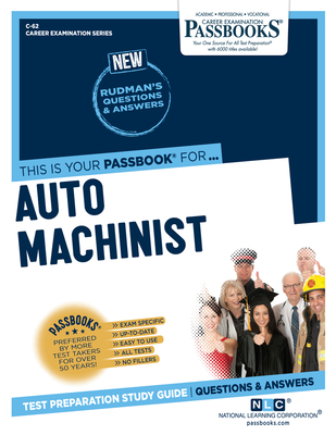 Auto Machinist (C-62): Passbooks Study Guide (Career Examination Series #62) By National Learning Corporation Cover Image