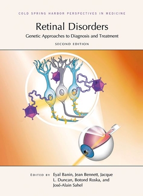 Retinal Disorders: Genetic Approaches to Diagnosis and Treatment, Second Edition (Perspectives Cshl)