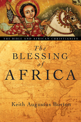 The Blessing of Africa By Keith Augustus Burton Cover Image