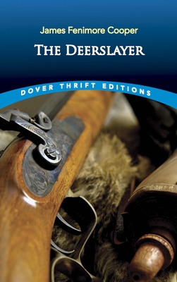 The Deerslayer (Dover Thrift Editions: Classic Novels)