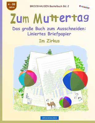 BROCKHAUSEN Bastelbuch Bd. 2 - Zum Muttertag: Das große Buch zum Ausschneiden - Liniertes Briefpapier