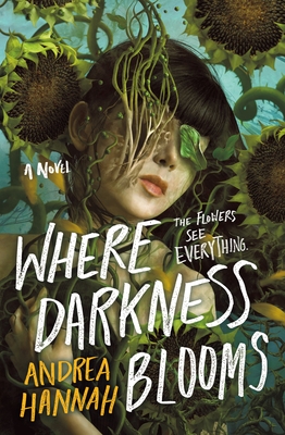 Where Darkness Blooms: A Novel
