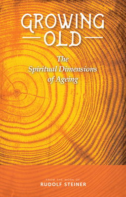 Growing Old: The Spiritual Dimensions of Ageing Cover Image