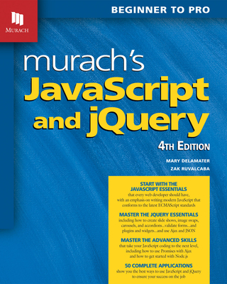Murach's JavaScript and Jquery (4th Edition) By Mary Delamater, Zak Ruvalcaba Cover Image