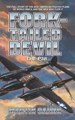 Fork-Tailed Devil: The P-38 By Martin Caidin Cover Image