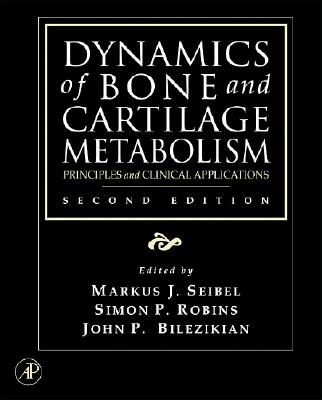 Dynamics of Bone and Cartilage Metabolism: Principles and Clinical Applications Cover Image