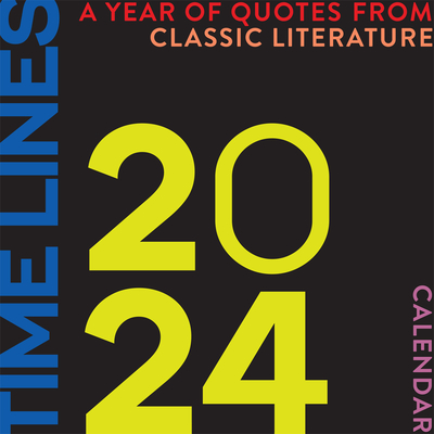 Time Lines: A Year of Quotes from Classic Literature--2024 Wall Calendar By Union Square & Co (Created by) Cover Image