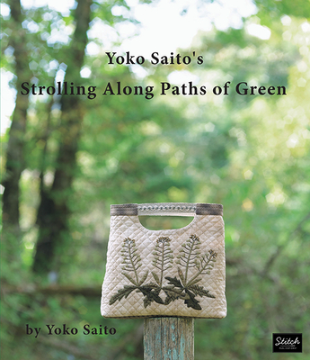 Yoko Saito's Strolling Along Paths of Green By Yoko Saito Cover Image