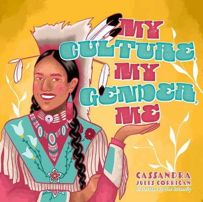 My Culture, My Gender, Me By Cassandra Jules Corrigan Cover Image