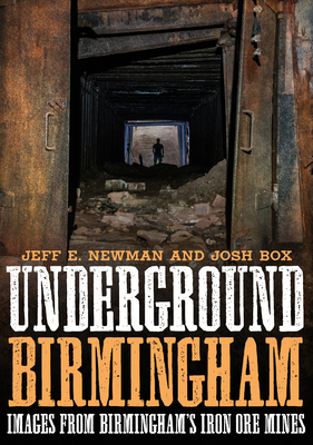 Underground Birmingham: Images from Birmingham's Iron Ore Mines (America Through Time) Cover Image