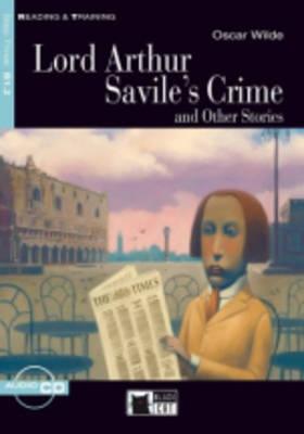 Lord Arthur Savile's Crime and Other Stories [With CD (Audio)] (Reading & Training: Step 3)