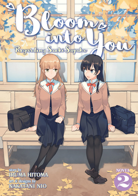 Bloom Into You (Light Novel): Regarding Saeki Sayaka Vol. 2 Cover Image