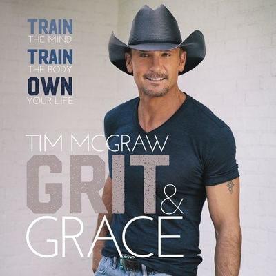 Grit & Grace: Train the Mind, Train the Body, Own Your Life Cover Image