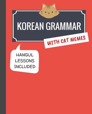 Korean Grammar with Cat Memes: Korean Language Book for Beginners
