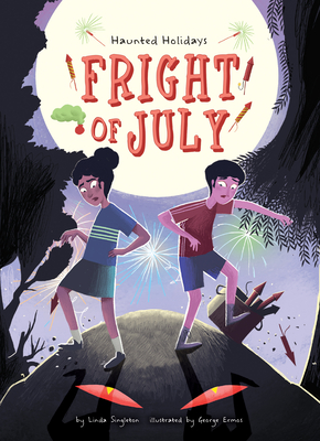 Fright of July By Linda Joy Singleton, George Ermos (Illustrator) Cover Image