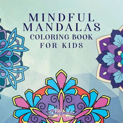 Mandala Coloring Book for Kids: Ages 6-8, 9-12, Fun, Easy Mandalas