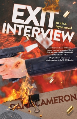Exit Interview: an a.k.a. Jayne novel By Dana Cameron, Errick Nunnally (Cover Design by) Cover Image
