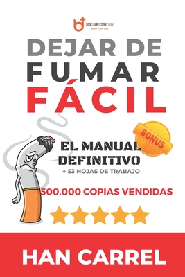 Dejar de Fumar Fácil: El Manual Definitivo By Frank Cant (Illustrator), Maria Clara García (Translator), Yuki Yishida (Editor) Cover Image