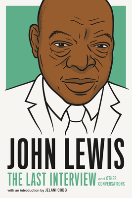 John Lewis: The Last Interview: and Other Conversations (The Last Interview Series) Cover Image