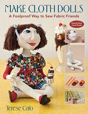 Make Cloth Dolls-Print-on-Demand-Edition: A Foolproof Way to Sew Fabric Friends Cover Image