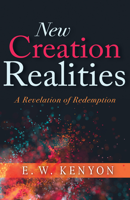 New Creation Realities: A Revelation of Redemption Cover Image