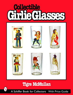 Collectible Girlie Glasses (Schiffer Book for Collectors) Cover Image
