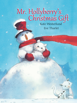 Mr. Hollyberry's Christmas Gift By Kate Westerlund, Eve Tharlet (Illustrator) Cover Image
