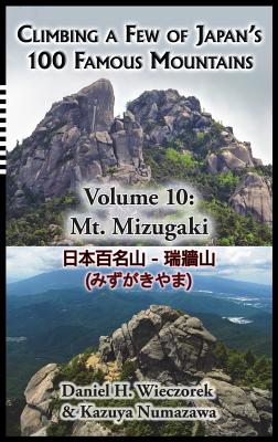 Climbing a Few of Japan's 100 Famous Mountains - Volume 10: Mt. Mizugaki Cover Image