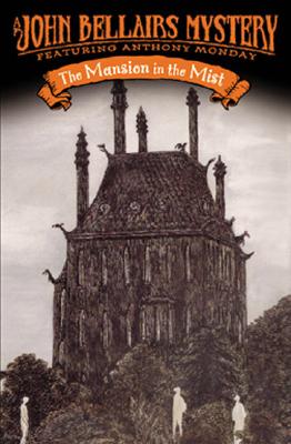 The Mansion in the Mist (Anthony Monday) By John Bellairs, Edward Gorey (Illustrator) Cover Image