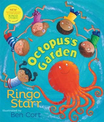 Octopus's Garden By Ringo Starr, Ben Cort (Illustrator) Cover Image