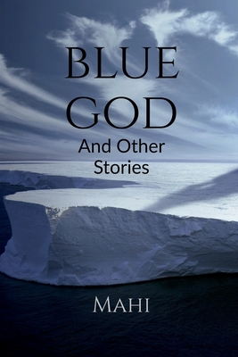 Blue God By Mahi Cover Image