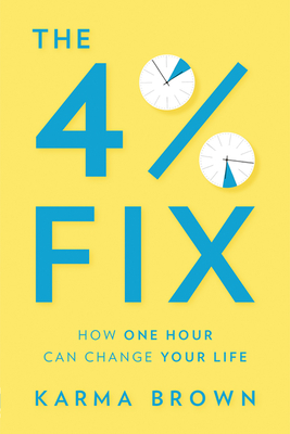 The 4% Fix: How One Hour Can Change Your Life