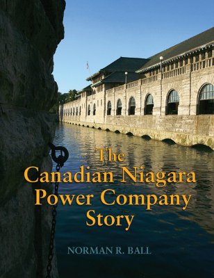 The Canadian Niagara Power Company Story By Norman R. Ball Cover Image