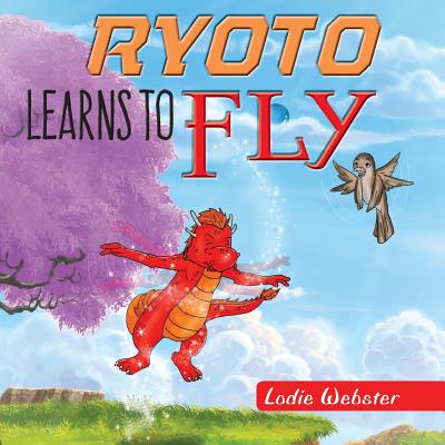 Ryoto Learns to Fly By Lodie Webster Cover Image