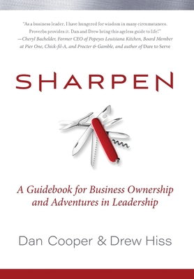Sharpen: A Guidebook for Business Ownership and Adventures in Leadership