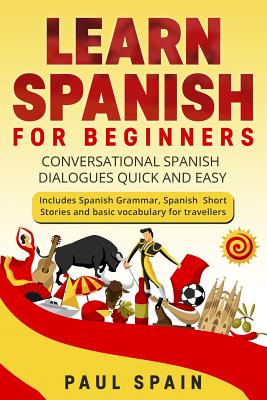 Learn spanish for Beginners: Conversational Spanish Dialogues Quick and ...